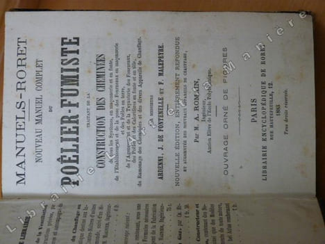 Nouveau Manuel Complet du Poêlier-Fumiste, traitant de la Construction des Cheminées, de tous les Systèmes, en maçonnerie et en fonte, de ...