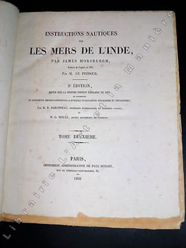 Instructions nautiques sur les Mers de l’Inde, par James Horsburgh, Traduites de l’anglais, en 1837, par M. Le Prédour. [MARINE] . HORSBURGH (James). 