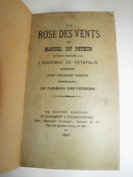 La Rose des Vents ou Manuel du Péteur. Ouvrage couronné par l’Académie de Pétapolis. . BOMBARDIER, Porphyre.