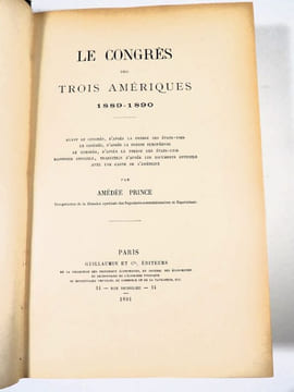 Le Congrès des trois Amériques 1889-1890. [CHEMIN DE FER] . PRINCE, Amédée. 