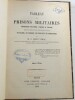 Tableau des Prisons Militaires, Pénitenciers Militaires, Ateliers de Travaux, Organisation, Règlements, Régime, Législation pénale, Statistique en ...