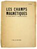 Les Champs Magnétiques. . BRETON, André ; SOUPAULT, Philippe. 
