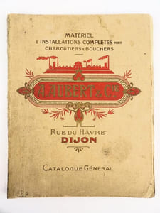 Catalogue Général Aubert & Cie. Matériel & Installations Complètes pour Charcutiers & Bouchers. [CUISINE - GASTRONOMIE] 