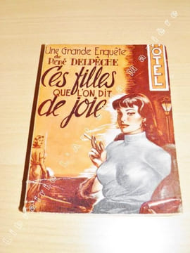 Ces filles que l'on dit de joie. . René DELPÊCHE.