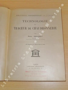 Technologie du Traceur de Chaudronnerie par Raoul CAILLAULT, Ingénieur Arts et Métiers, Directeur d'Ecole pratique de commerce et d'industrie.