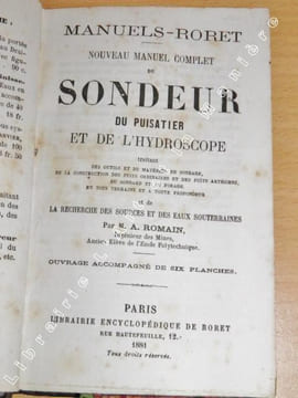 Nouveau Manuel Complet du Sondeur, du Puisatier, et de l'Hydroscope traitant des outils et du matériel de sondage, de la construction des puits ...