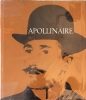  Apollinaire. Chronique d'une vie *. [APOLLINAIRE Guillaume] DIVIS Vladimir :