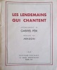 Les lendemains qui chantent *. [ARAGON Louis] PERI Gabriel :