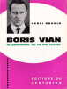  Boris Vian, la poursuite de la vie totale *. BAUDIN Henri :