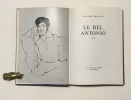 Le Bel Antonio *. BRANCATI Vitaliano :