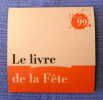  Fête des Lycées 99, le livre de la fête *. [CENDRARS Blaise] Collectif : 