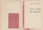  Sur fond de gueules *. [CHESSEX Jacques] CHERPILLOD Gaston :