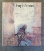  Truphémus * . CLAVEL Bernard, JULIET Charles, DEROUDILLE René & al. :