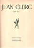  Jean Clerc, 1908-1933 *. [CLERC Jean] Collectif :