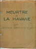  Meurtre à La Havane *. COXE George Harmon :