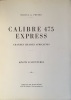  Calibre 475 express *. [DARD Frédéric] PRÊTRE Marcel -G.: