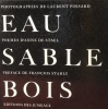  Eau sable bois *. DE STAEL Anne & STAHLY François :