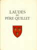  Laudes du Père Quillet *. [FARGUE Léon-Paul] LONGNON Henri :