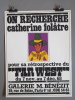  On recherche Catherine Folâtre pour sa rétrospective du « Far West » *. [FOLÂTRE Catherine] : 