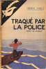  Traqué par la police *. HOLT Henry :