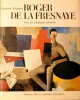  Roger de la Fresnaye. Avec le catalogue raisonné de l'oeuvre *. [LA FRESNAYE Roger] SELIGMAN Germain :