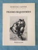  Figures séquestrées *. LEITER Martial & ZAHND René :