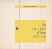 Le parti pris d'une peinture *. MONNIER Jacques :