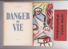  Danger de vie *. NOVERRAZ Henri : 