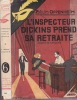 L' inspecteur Dickins prend sa retraite *. OPPENHEIM Phillips :