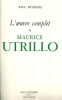 L' oeuvre complet de Maurice Utrillo III *. PETRIDES Paul :