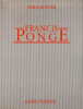  Francis Ponge *. [PONGE Francis] KOSTER Serge :