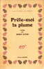  Prête-moi ta plume *. [QUENEAU Raymond] SCIPION Robert :