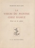 La vision du peintre chez Ramuz *. [RAMUZ Charles Ferdinand] BEAUJON Edmond :