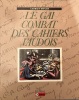 Le gai combat des Cahiers Vaudois *. DUPLAIN Georges :