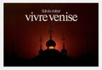  Vivre Venise *. [ROITER Fulvio] FERNANFEZ Dominique & ROY Claude :