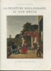 La peinture hollandaise au XVIIe siècle *. HUTTINGER Édouard :