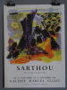  Sarthou. Peintures récentes *. [SARTHOU] :