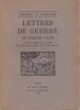  Lettres de guerre *. VACHÉ Jacques :