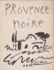  Provence noire *. VERDET André & EHRMANN Gilles :