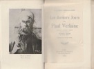 Les derniers jours de Paul Verlaine *. [VERLAINE Paul] CAZALS F.-A. & LE ROUGE Gustave :