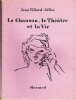 La chanson, le théâtre et la vie *. VILLARD-GILLES Jean :