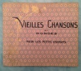  Vieilles chansons pour les petits enfants *. WIDOR Ch.M. :