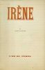  Irène *. [ARAGON Louis]ROUTISIE Albert de :