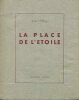 La place de l'étoile *. DESNOS Robert :