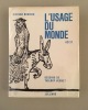 L' usage du monde *. [CENDRARS Blaise] BOUVIER Nicolas & VERNET Thierry  :