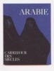  Arabie carrefour des siècles *. BENOIST-MéCHIN Jacques  :