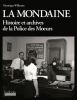 La Mondaine. Histoire et archives de la police des moeurs *. WILLEMIN Véronique :