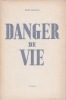  Danger de vie *. NOVERRAZ Henri : 