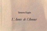 L' Année de l'Amour *. RAPIN Simone :