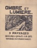  Ombre et lumière. 9 paysages dessinés gravés sur bois et imprimés par Pierre Aubert *. AUBERT Pierre :